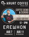 KAVAT COFFEE DEMO & SIGNING @ EREWHON!
